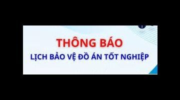 KẾ HOẠCH TỔ CHỨC BẢO VỆ ĐỒ ÁN TỐT NGHIỆP HỌC KỲ II NĂM HỌC 2024-2025